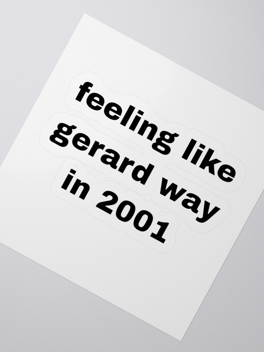 feeling like gerard way in 2001 sticker product image (8)