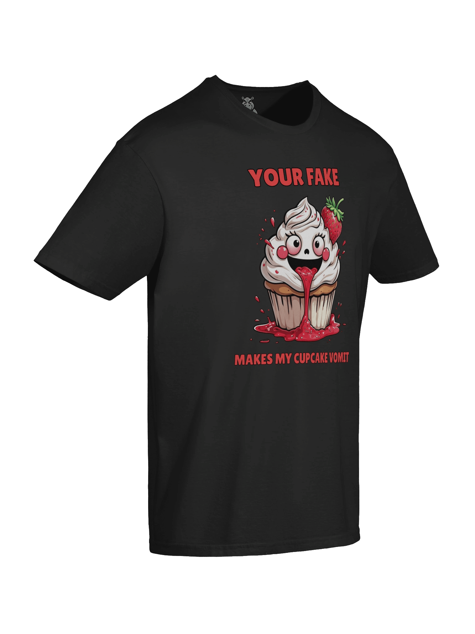 "Your Fake Makes My Cupcake Vomit" | Funny Savage Sarcastic Graphic Tee product image (4)