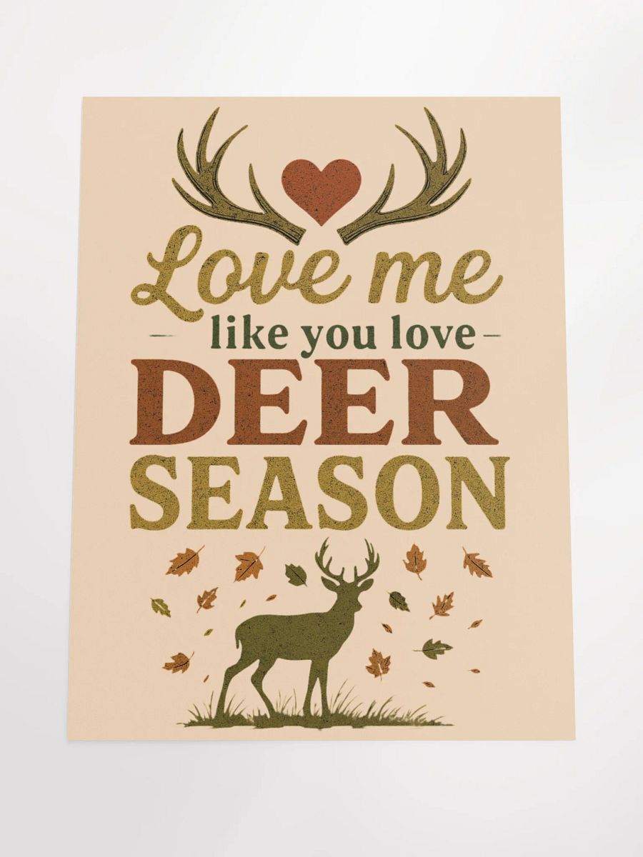 Romantic Hunting Poster – Love Me Like You Love Deer Season Wall Art product image (8)