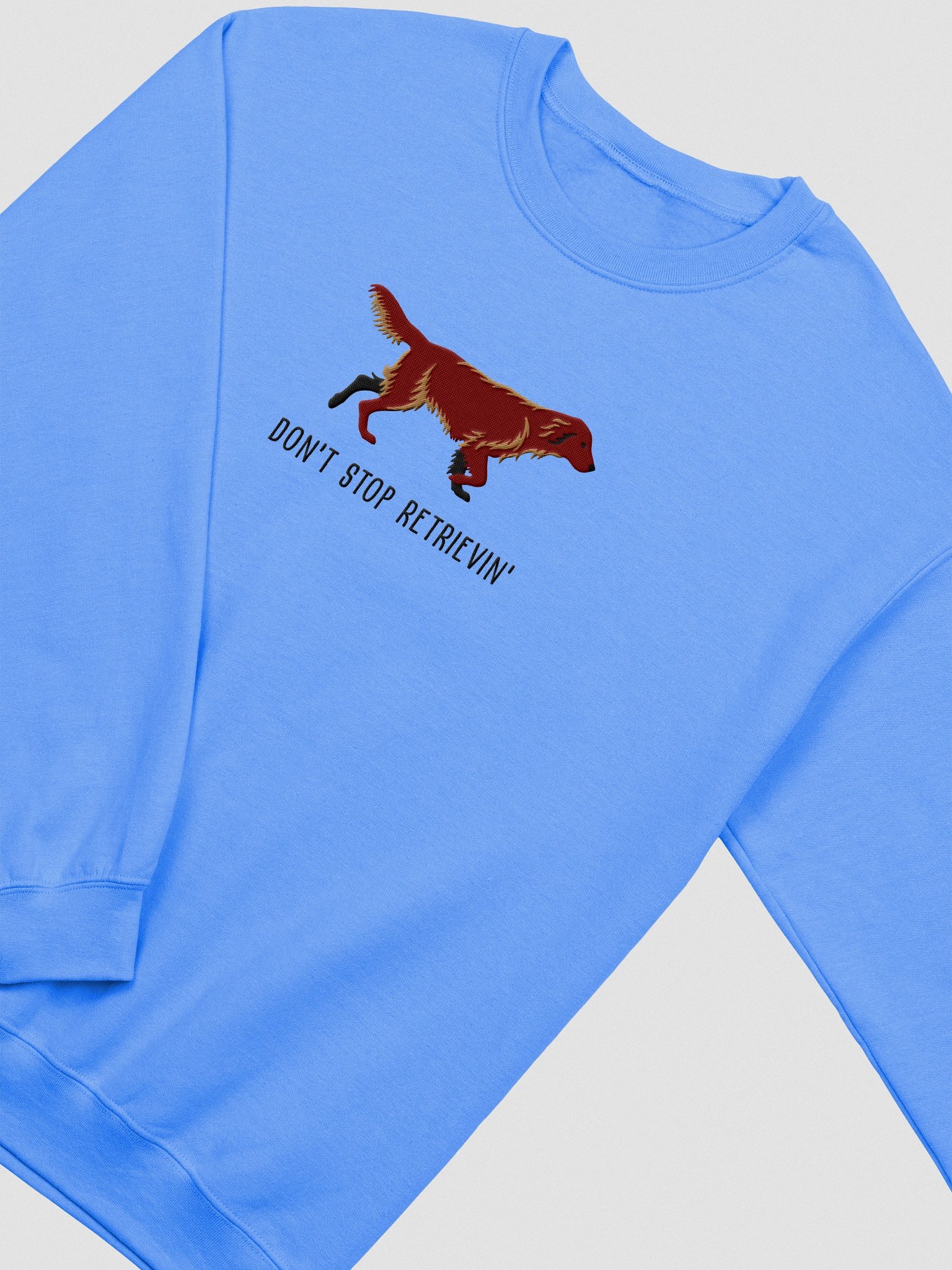 Don't Stop Retrievin' Sweatshirt (Embroidered) of a Flat Coated Retriever(Chocolate) product image (6)