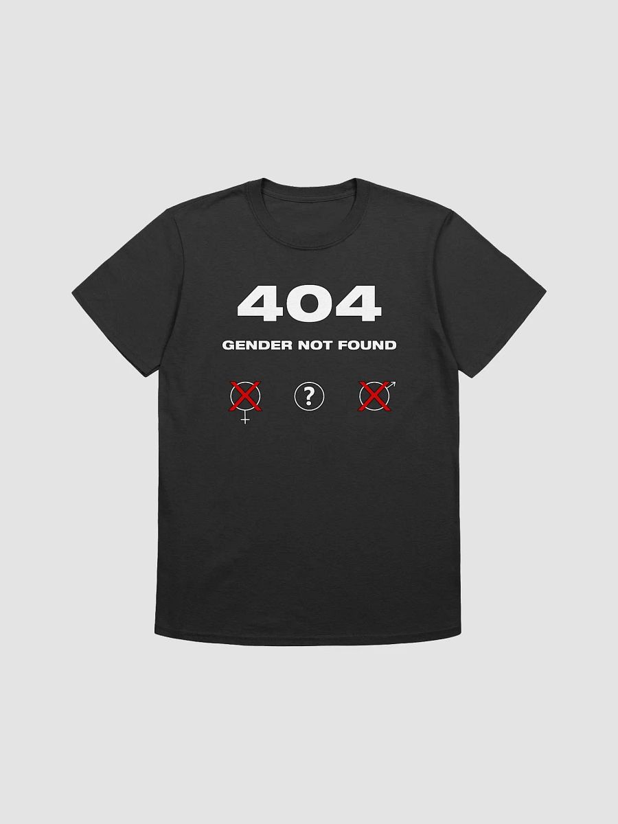 404 Gender not Found T Shirt product image (6)