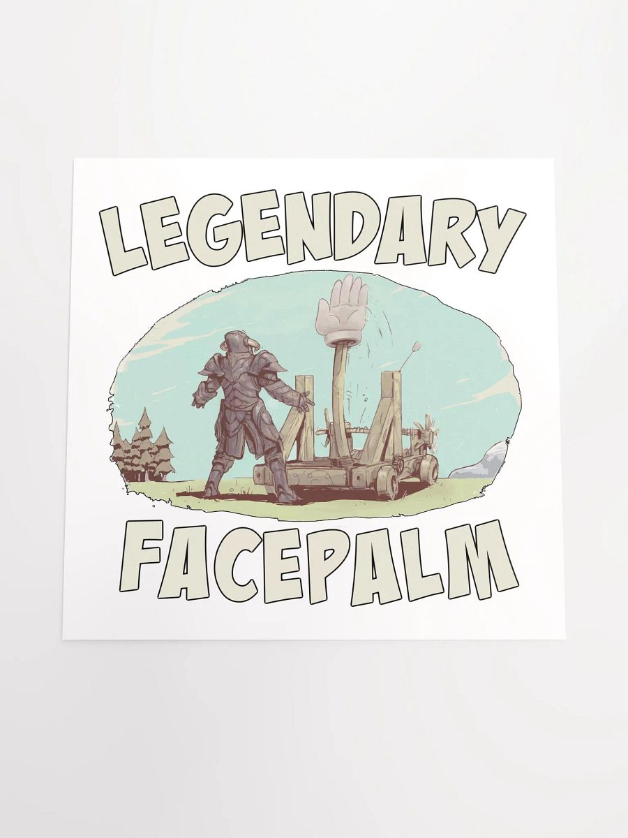 Legendary Facepalm Matte Poster product image (4)