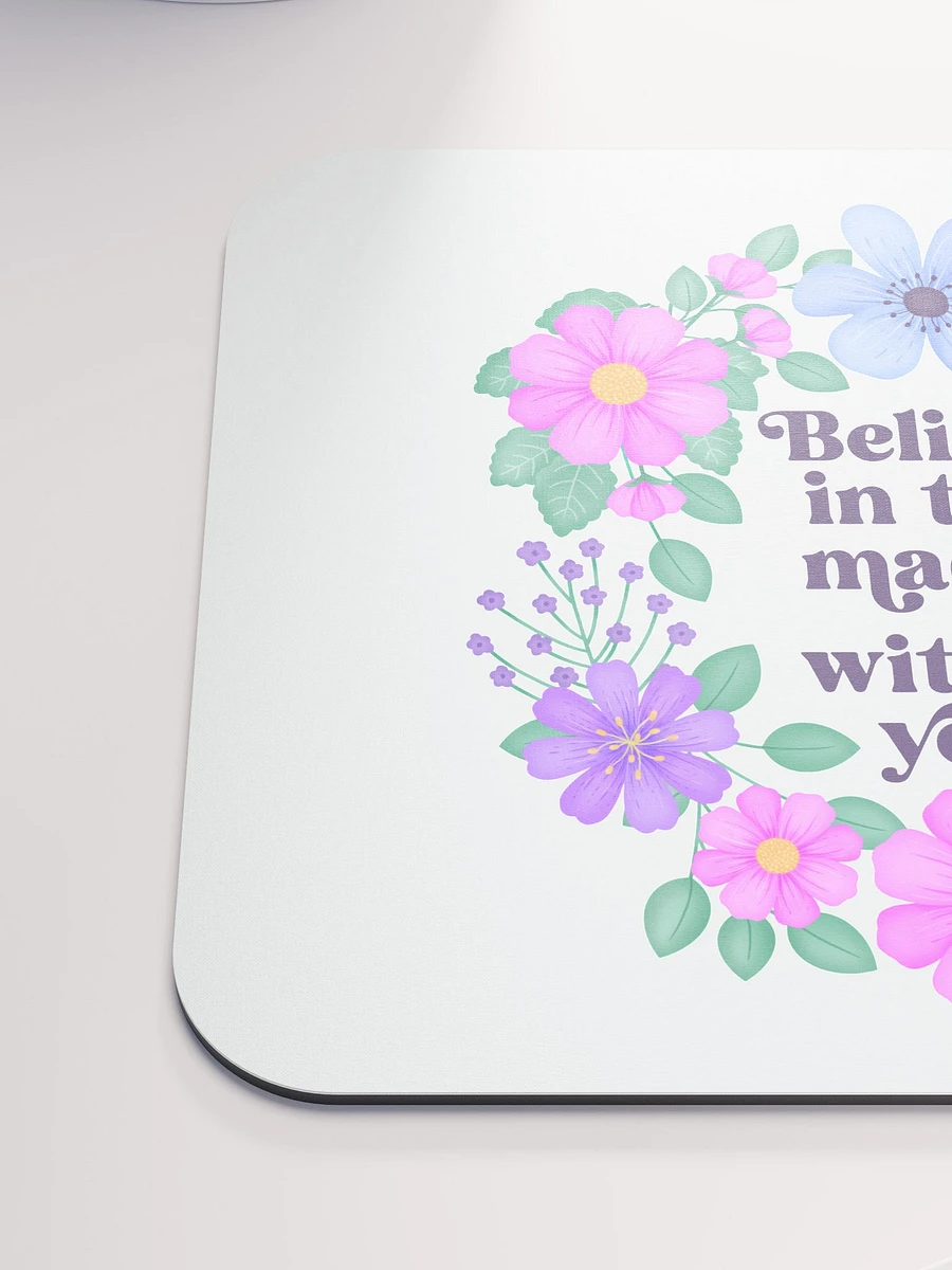Believe in the magic within you - Mouse Pad White product image (6)