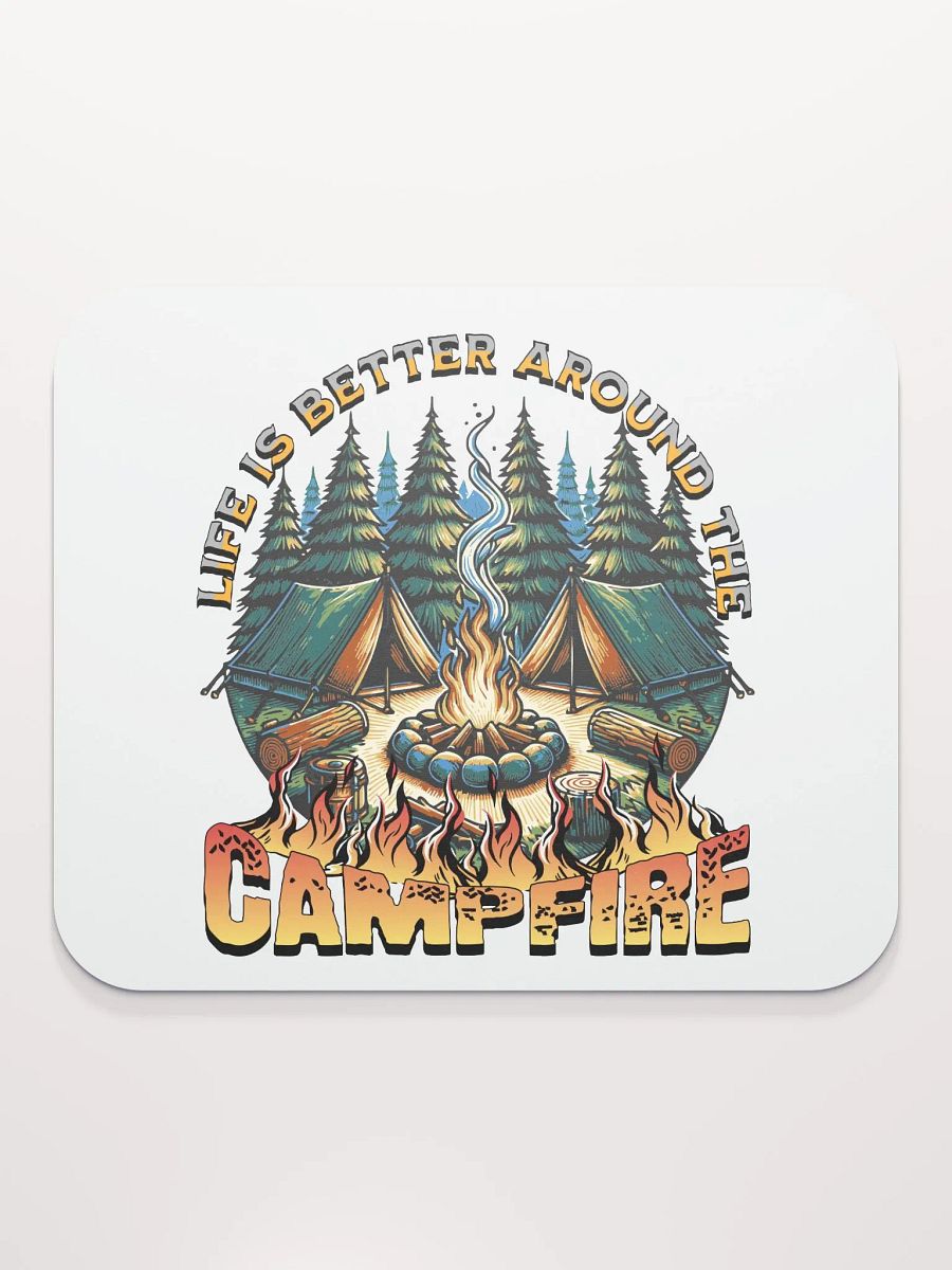 Life Is Better Around The Campfire Cozy Mouse Pad product image (2)