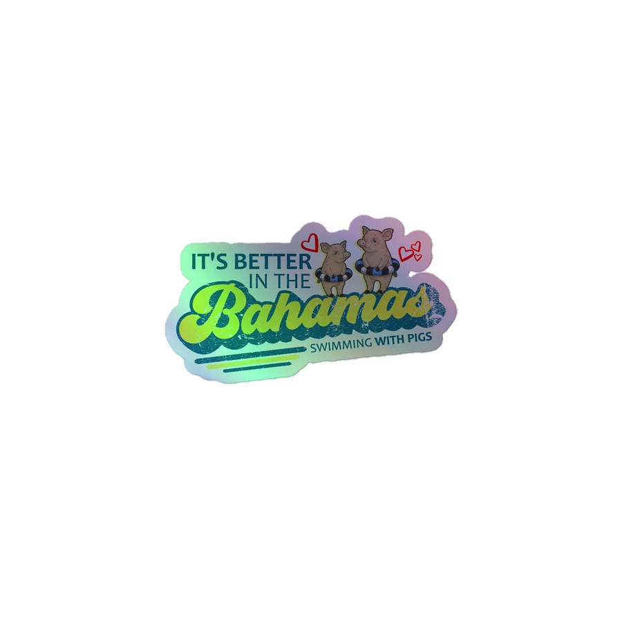 Bahamas Sticker Holographic : It's Better In The Bahamas : Bahamas Swimming With Pigs product image (2)