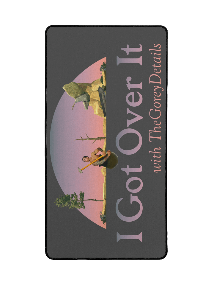 I Got Over It - Desk Mat 15.5" x 31.5" product image (2)