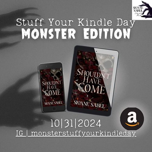 Did you know my pen name is participating in #stuffyourkindle the monster edition tomorrow!?
#shouldnthavecome by #sloanesabe...
