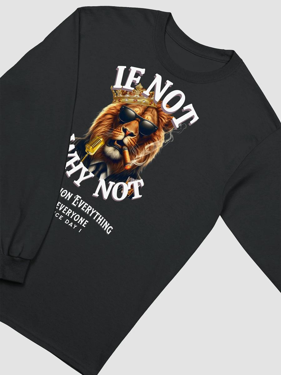 IF NOT WHY NOT SEXY Long Sleeve T-shirt product image (3)