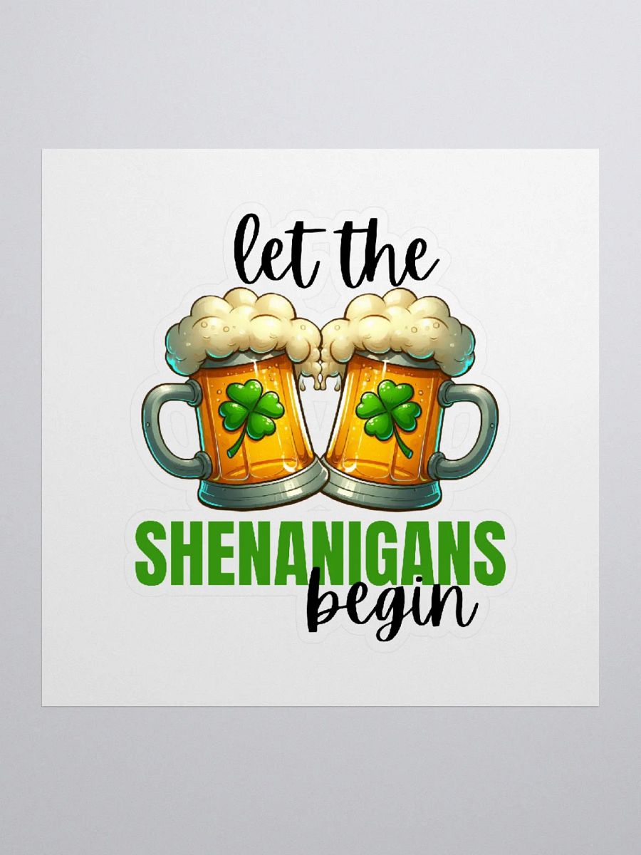 Let The Shenanigans Begin Sticker product image (2)