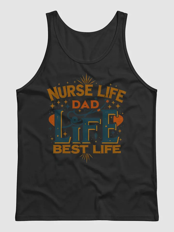 Nurse Life Dad Life Best Life Tank product image (5)