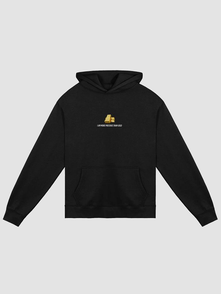 I am more precious than Gold Hoodie unisex product image (3)