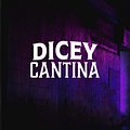 Dicey Cantina