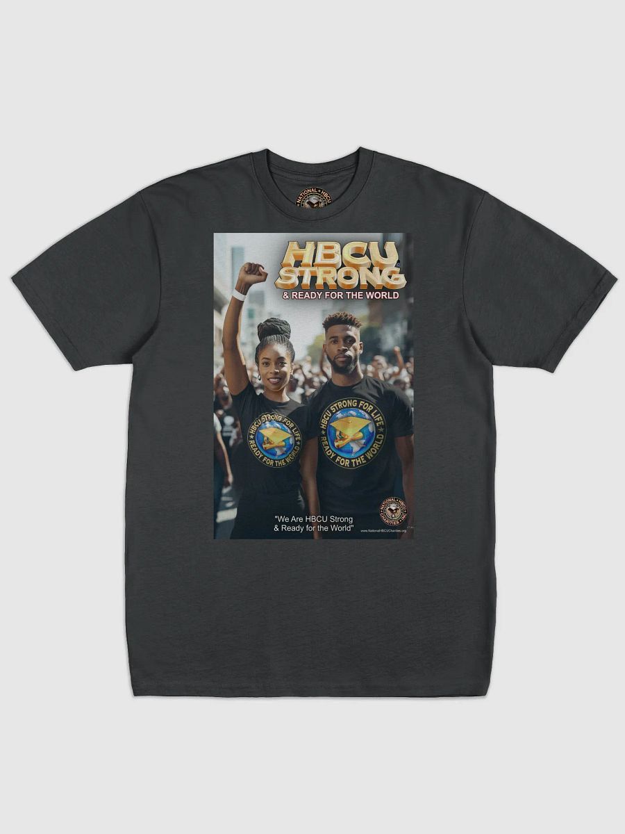 HBCU STRONG & READY for the WORLD T-Shirt Art #6 product image (3)