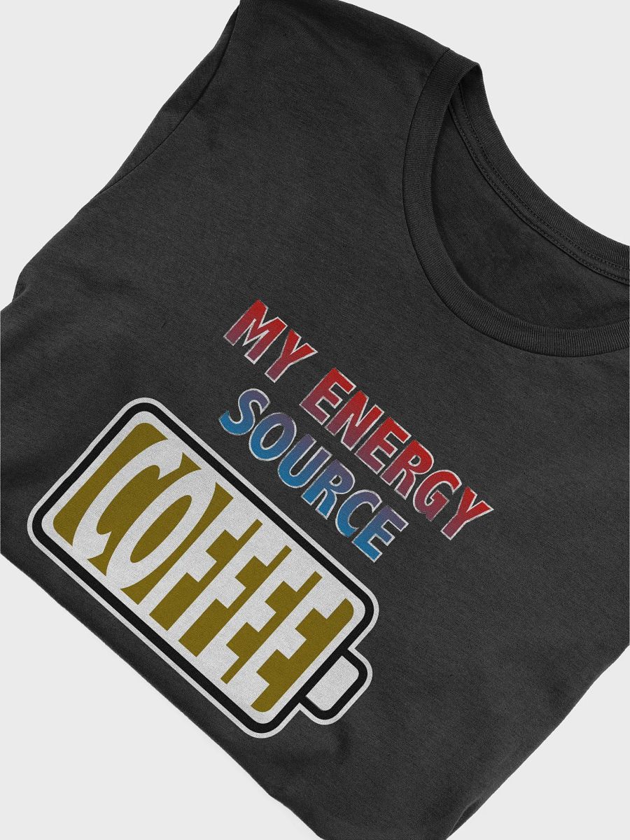 Coffee is My Energy Source T-Shirt product image (4)