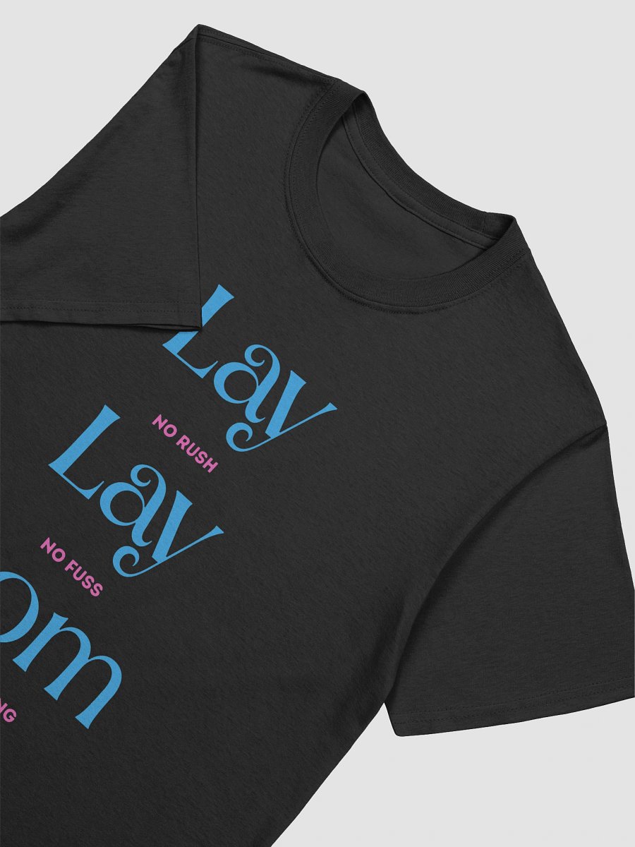 Lay Lay Lom T-Shirt – No Rush, No Fuss, Just Vibing – Turkish Saying Printed product image (20)