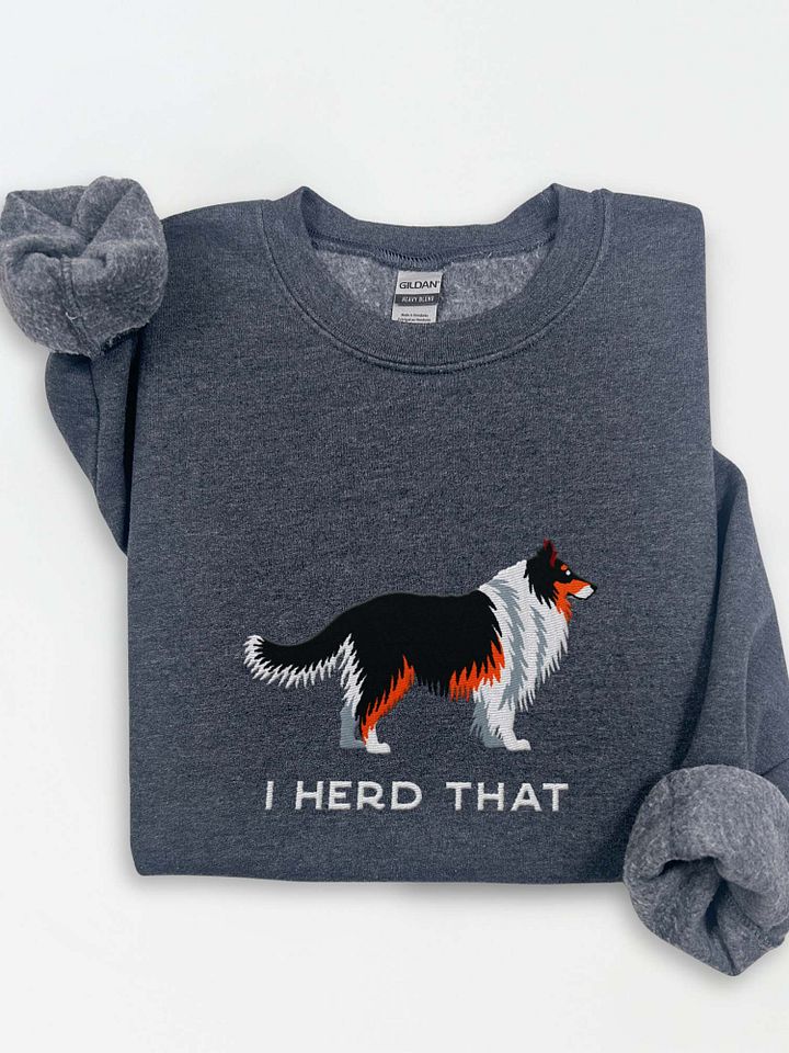 I Herd That Sweatshirt (Embroidered) of a Shetland Sheepdog(Tricolor) product image (1)