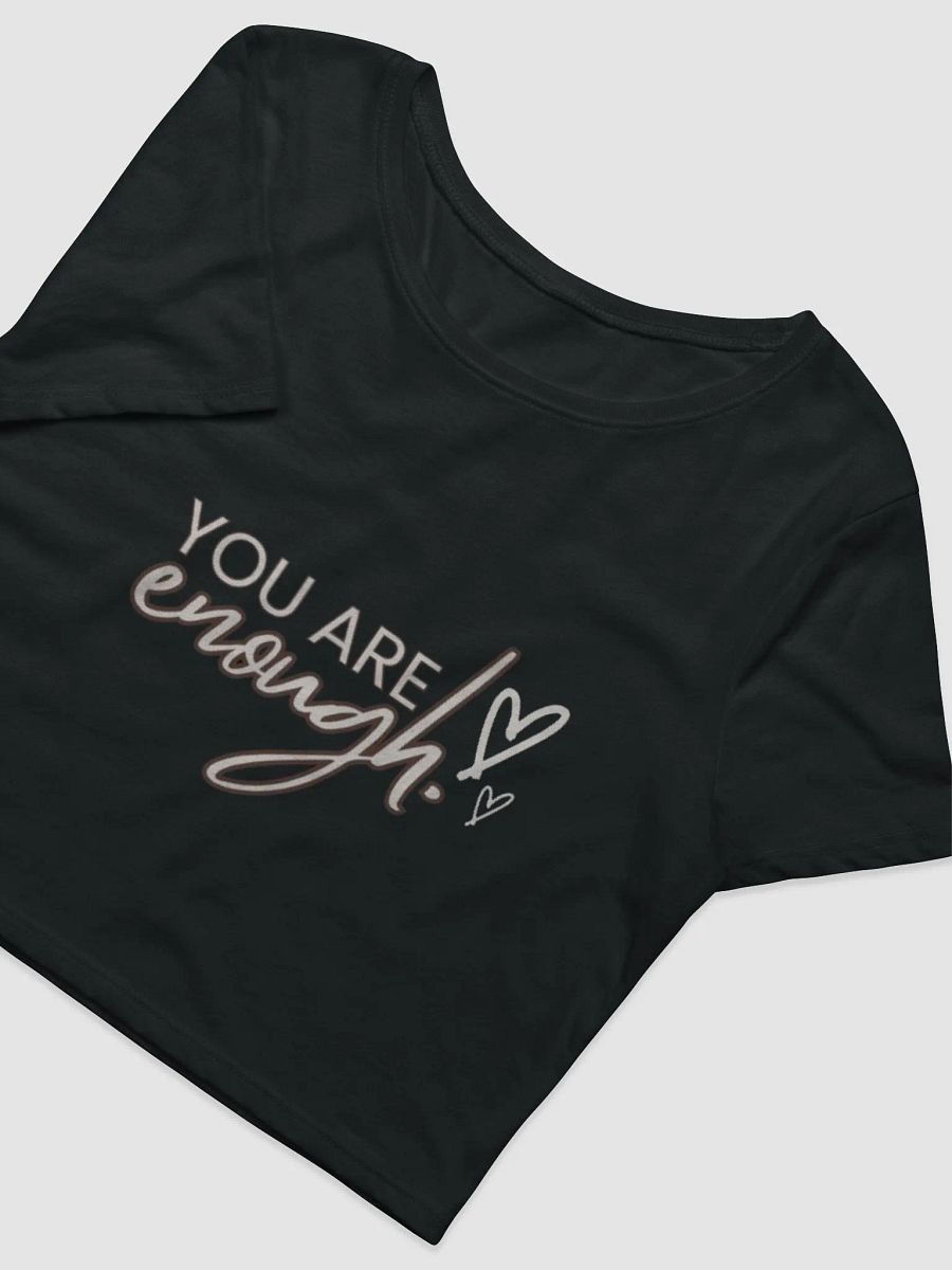 You Are Enough: Crop Top product image (4)