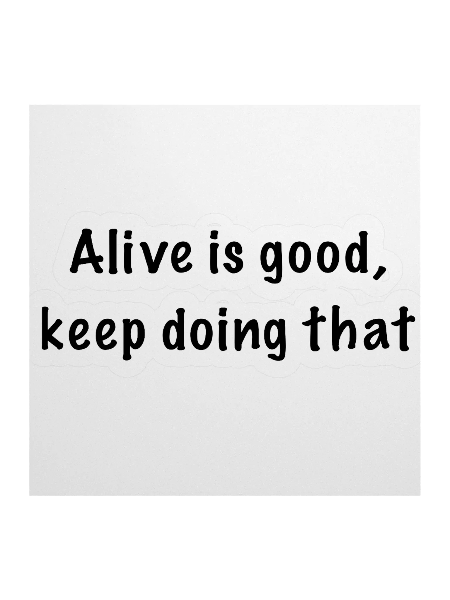 Alive is good Sticker product image (3)