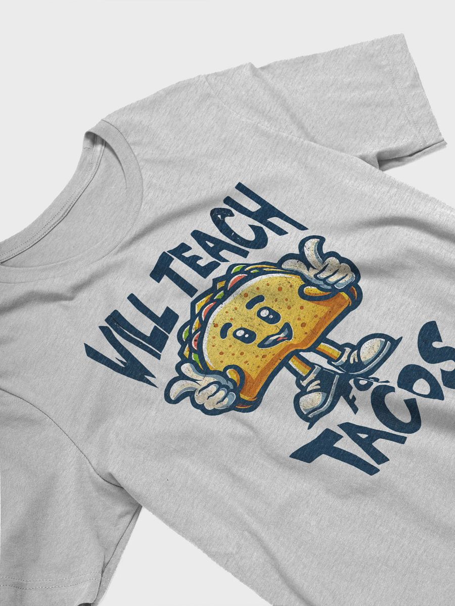 Will Teach For Tacos - Teacher T-Shirt product image (30)