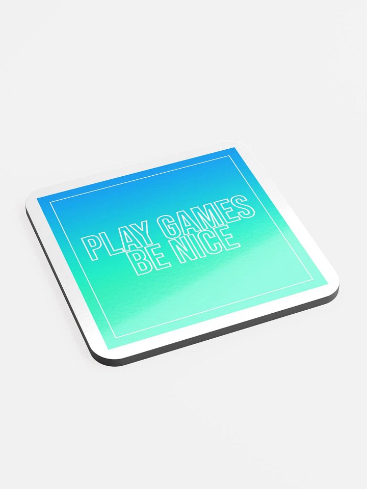 Play Games Be Nice Text Coaster product image (2)