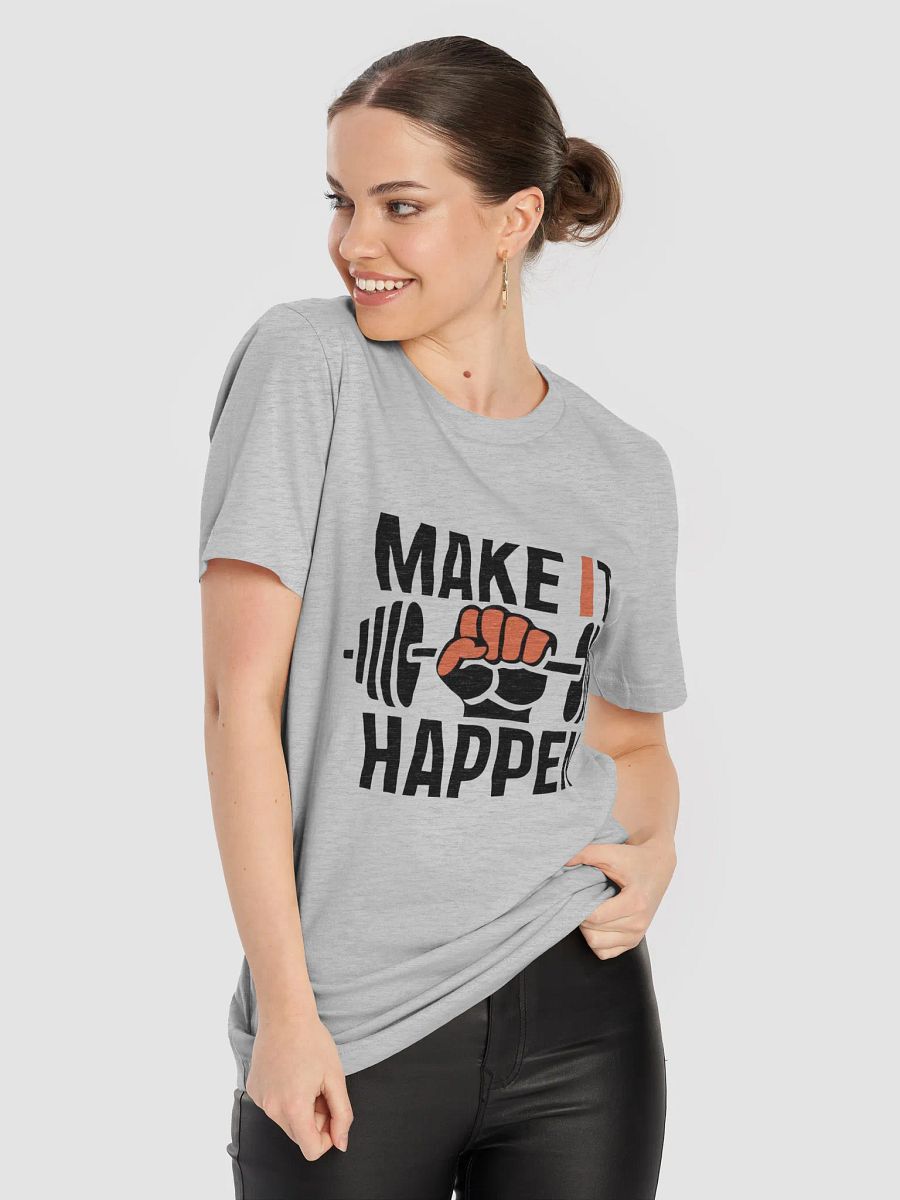 Make It Happen T-Shirt product image (78)