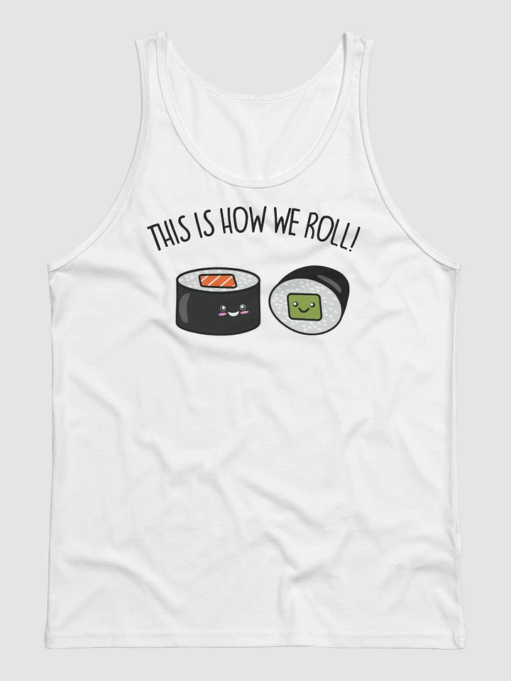 This Is How We Roll Men/Unisex Tank Top product image (1)