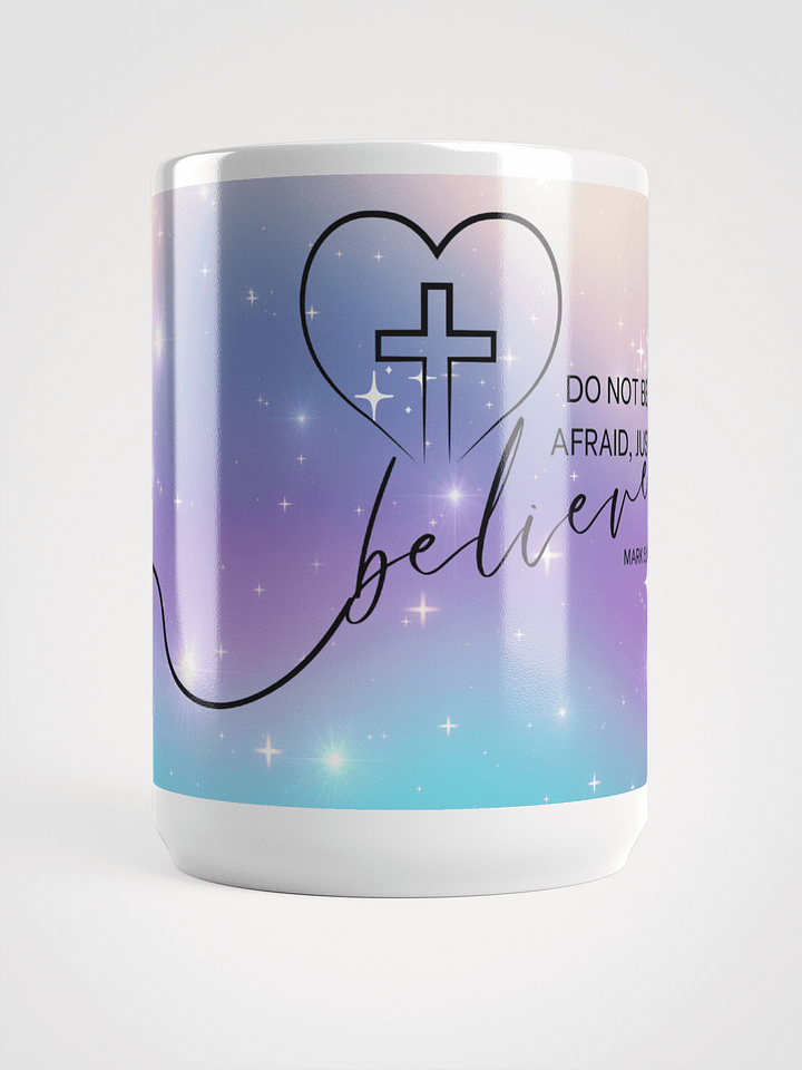 Mark 5:36 -15 oz Mug product image (2)