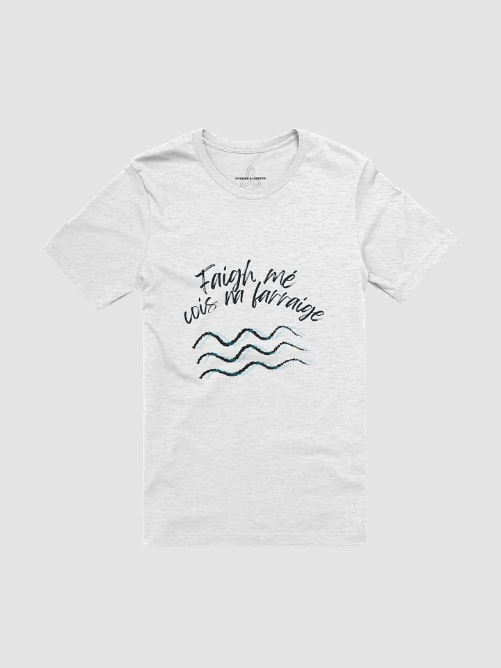 Faigh mé cois na farraige T-shirt product image (1)