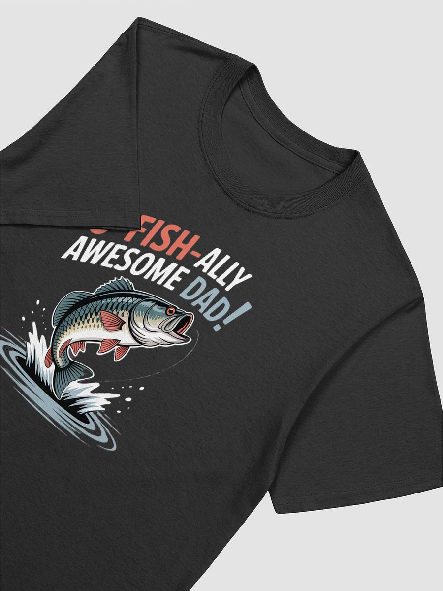 O-FISH-ALLY AWESOME DAD! Unisex T-Shirt product image (7)