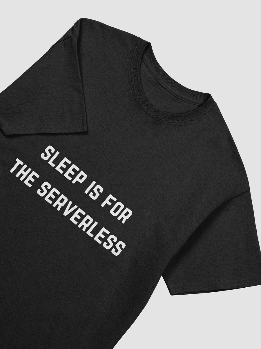 Coder Quote Tshirt - Sleep is for the Serverless product image (26)