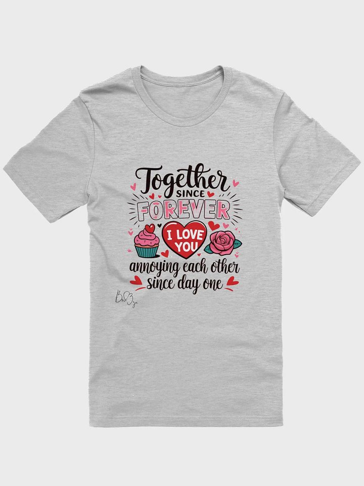 Forever Annoying Romantic T-Shirt product image (3)