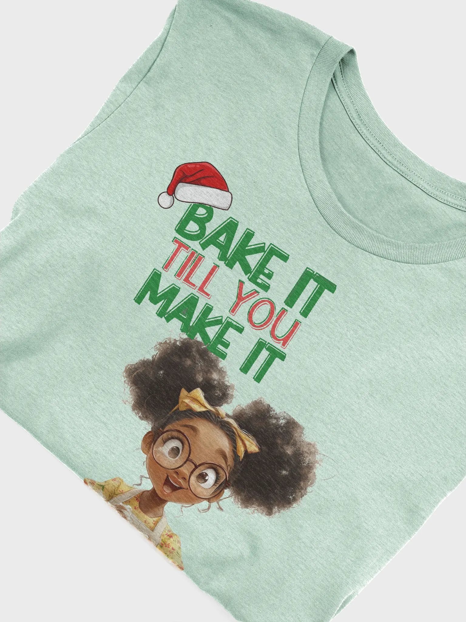 Christmas Bake It Till You Make It - T-Shirt product image (5)