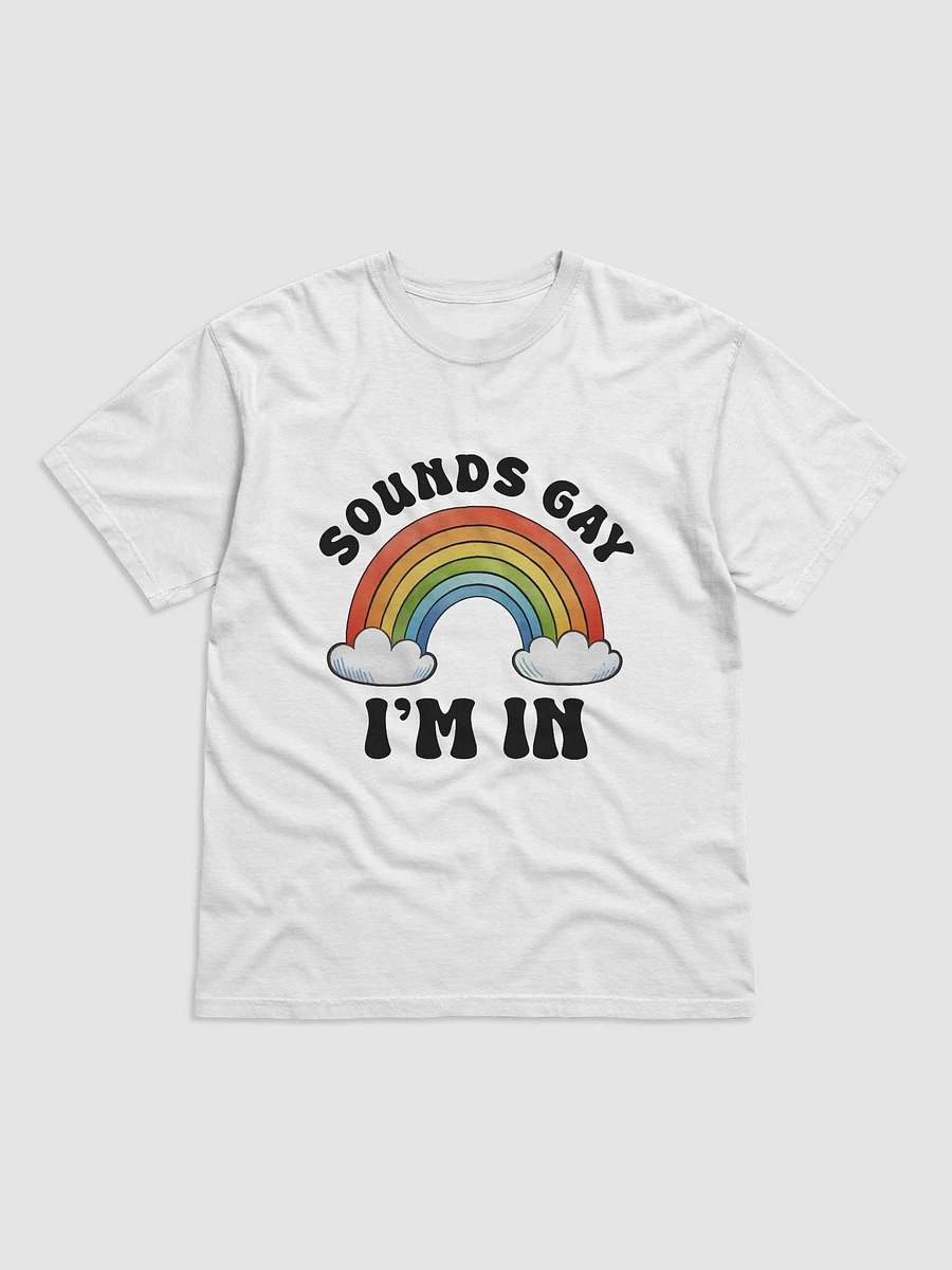 sounds gay i'm in t-shirt product image (1)