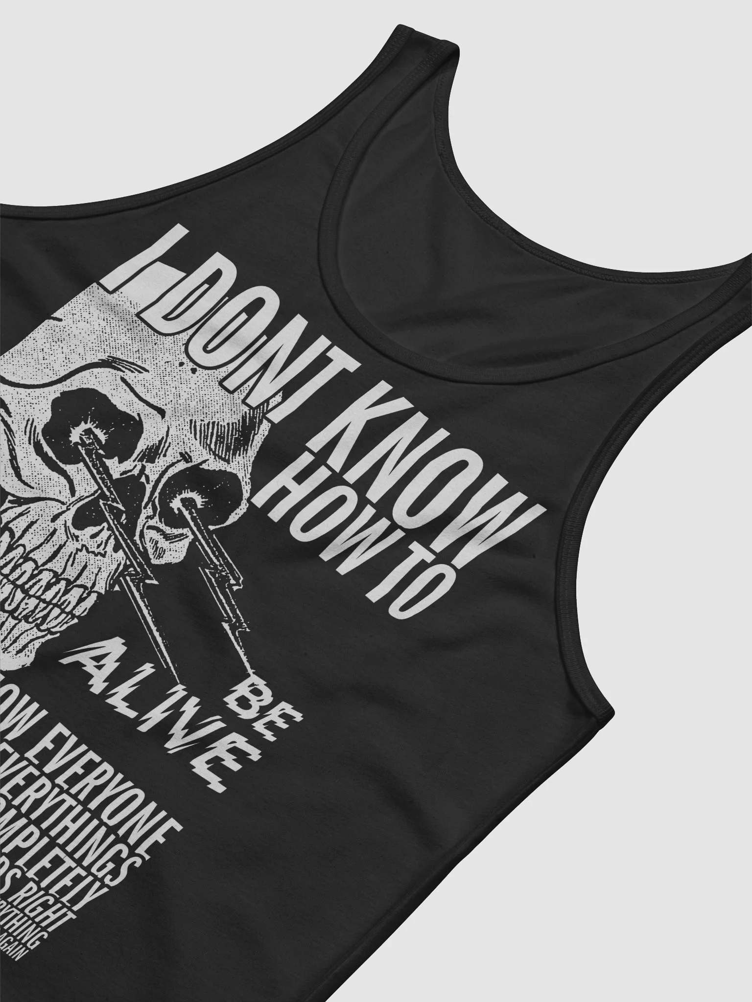 I DONT KNOW HOW TO BE ALIVE "THE TANK TOP" product image (13)