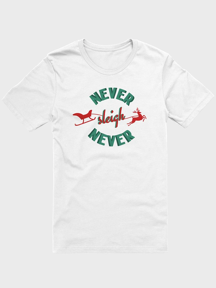Never Sleigh Never (Design 1) product image (1)
