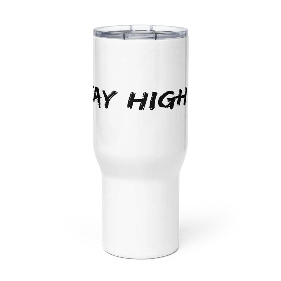 Stay High Travel Mug with a Handle (Black Text) product image (2)