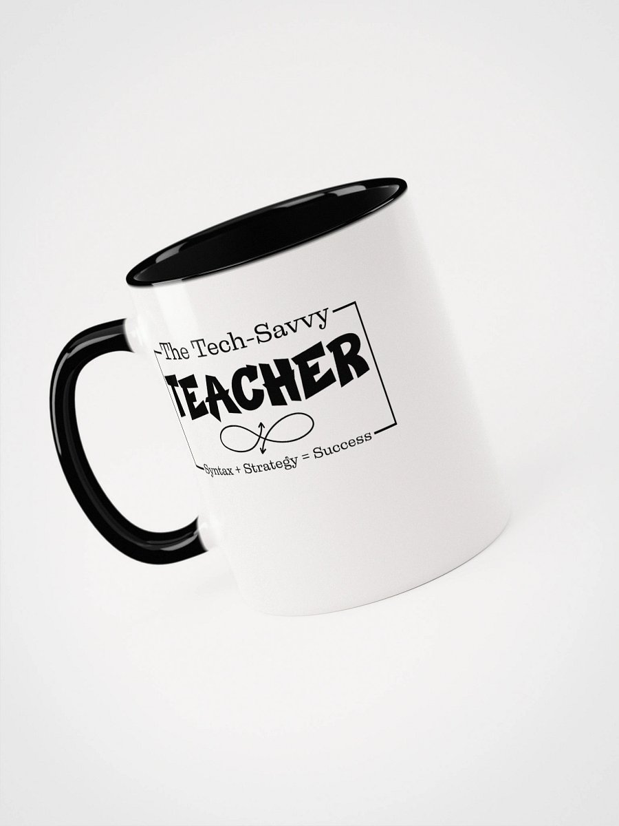 The Tech-Savvy Teacher, Syntax + Strategy = Success White Glossy Ceramic Mug. product image (5)
