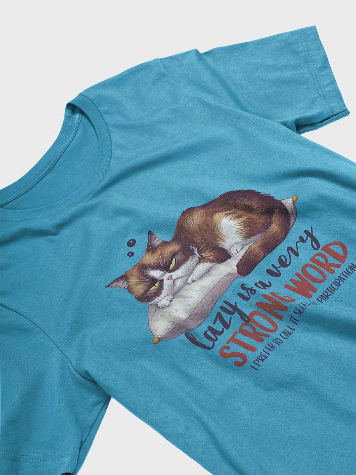 Lazy is a Strong Word Funny Cat T-Shirt product image (2)
