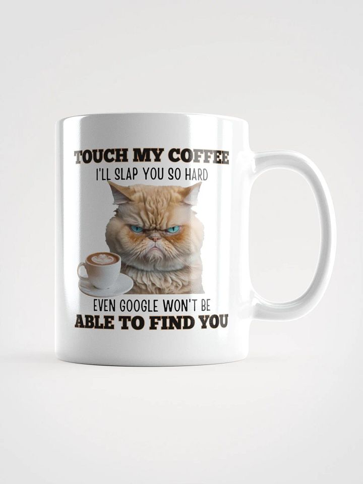 "Touch My Coffee" Attitude Mug – A Warning, Not a Suggestion product image (1)