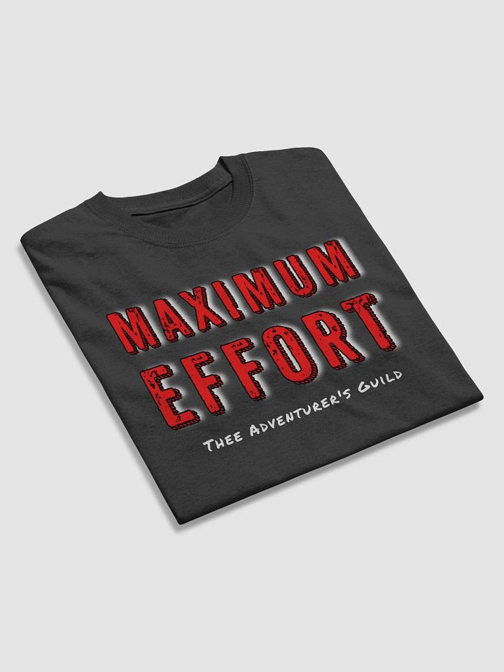 MAXIMUM EFFORT T-Shirt product image (2)