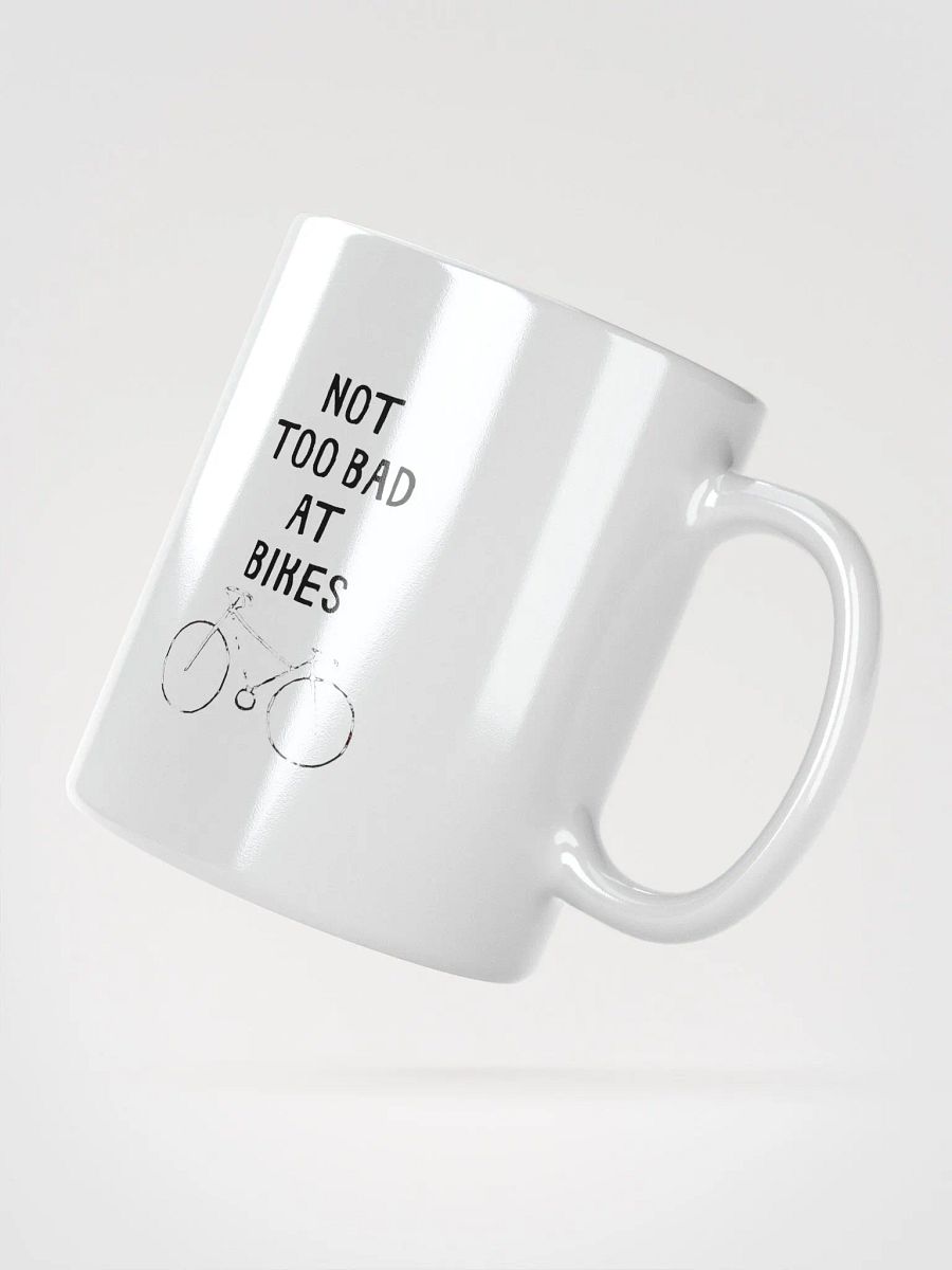 Not Too Bad at Bikes Mug product image (5)