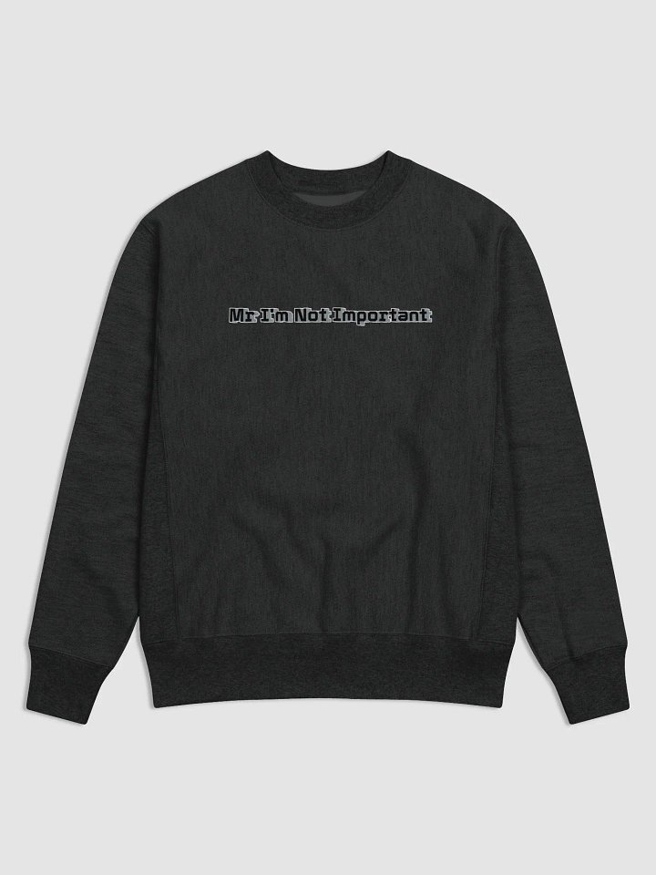 Cotton Max Sweatshirt - Mr I'm Not Important product image (1)
