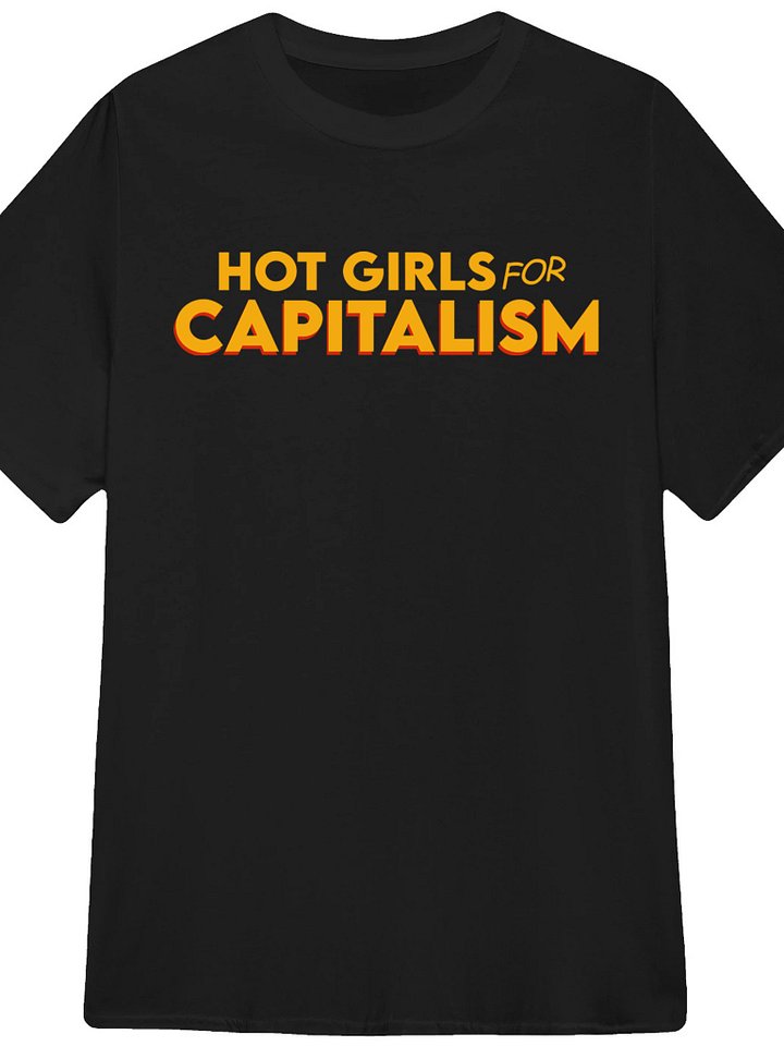 Hot girls for Capitalism T-Shirt product image (1)