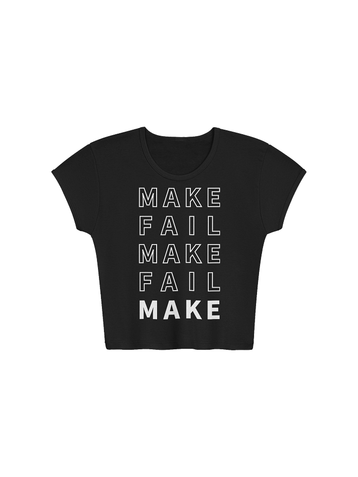 Make Fail Tee (premium cropped) product image (1)