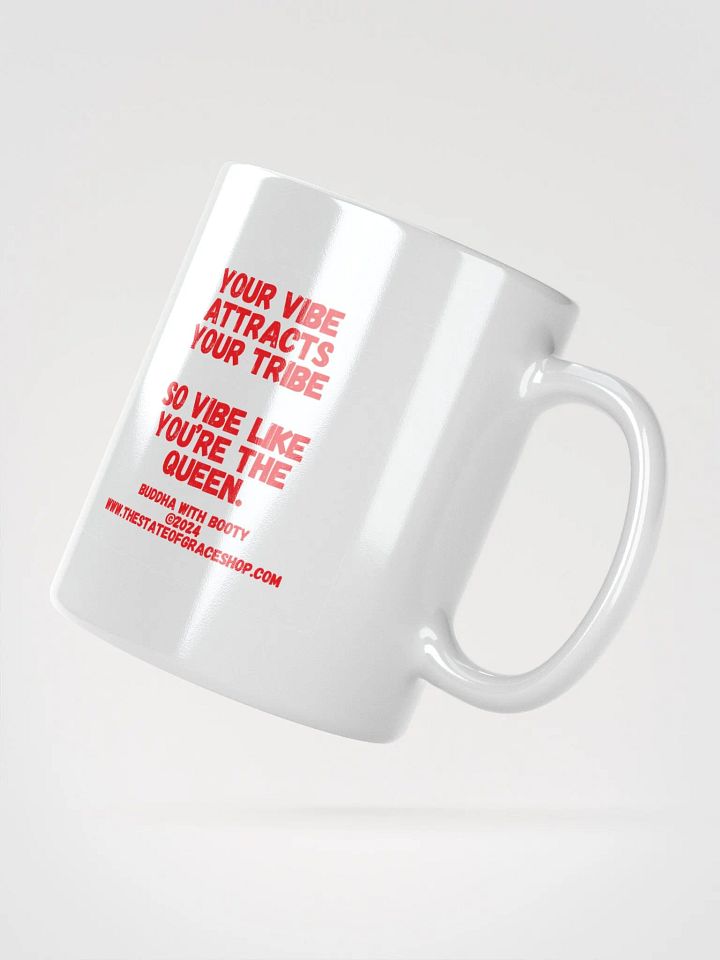 BUDDHA WITH BOOTY MUGS 4 U - “Your vibe attracts your tribe so vibe like you’re the Queen.” product image (2)