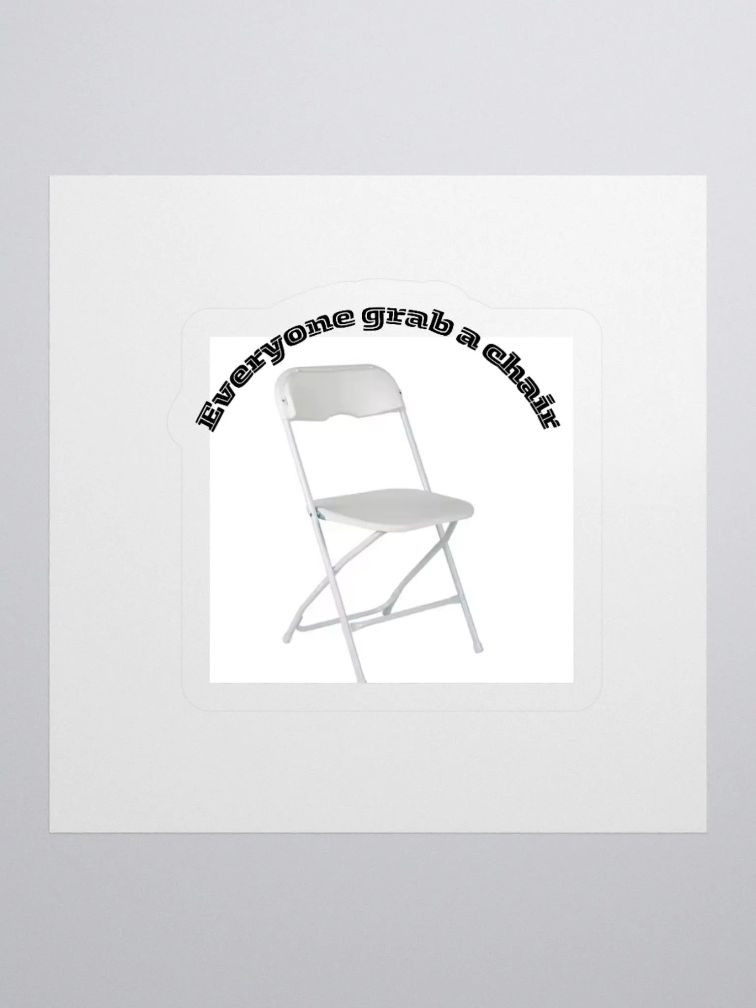 Everyone grab a chair sticker product image (1)