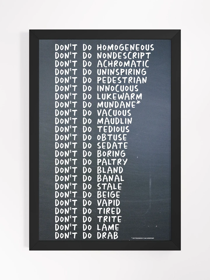 Mundane Series Framed Poster - justadandak.com [don't do / no colour / portrait] product image (1)