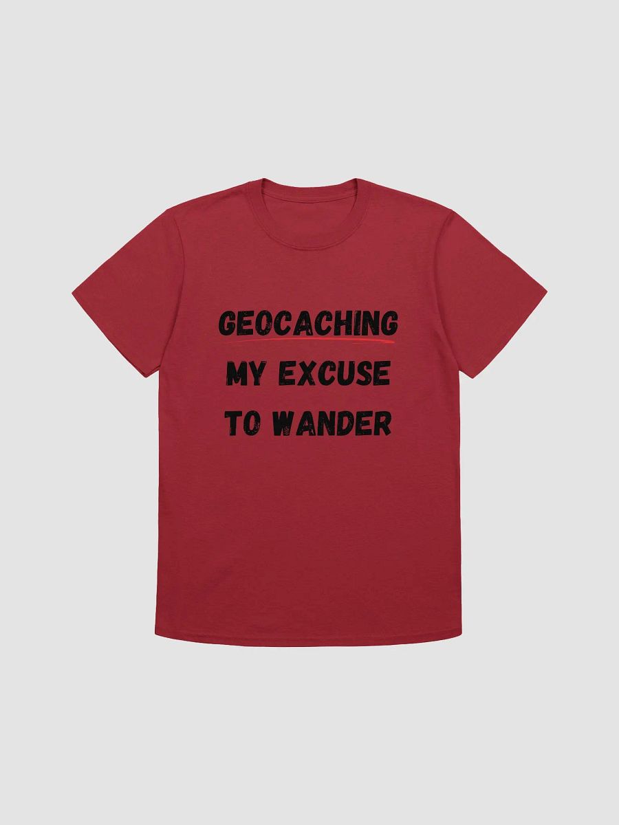 Geocaching: My excuse to wander - Perfect for Wanderlust Geocachers T-Shirt product image (3)