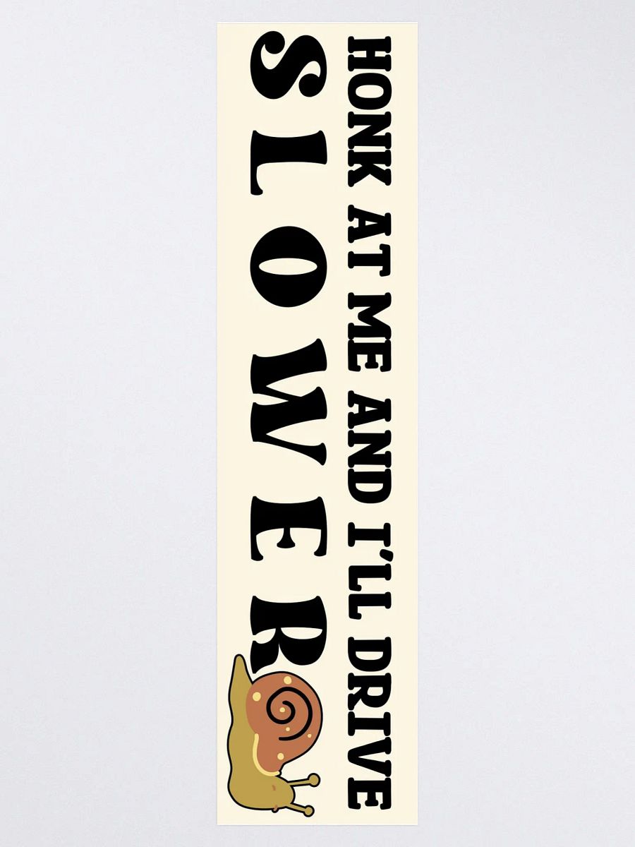 I'll Drive Slower Bumper Sticker product image (3)