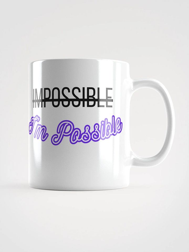 Nothing Is Impossible Because I'm Possible Mug product image (1)